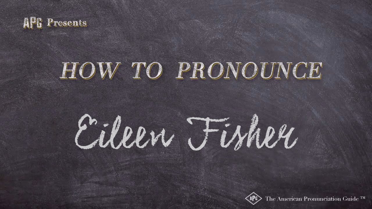 How To Pronounce Eileen Fisher Real Life Examples YouTube