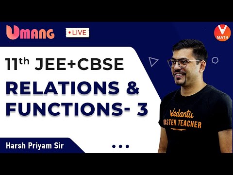 Relations & Functions L-3 | Class 11 Maths | JEE+CBSE | Harsh Priyam Sir | Umang-XI | Vedantu Math