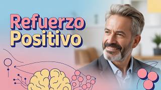 Refuerzo Positivo Y Negativo Explicación Y Ejemplos