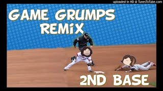 Game Grumps Remix - 2nd Base