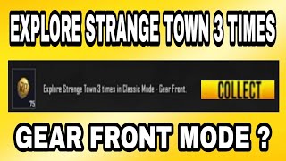 Explore Strange Town 3 Time In Classic Mode Gear Front | Week 2 Mission
