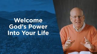 Welcome God’s Power Into Your Life - Feed Your Soul: Gospel Reflections