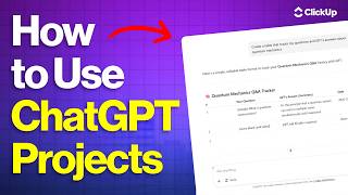 ChatGPT Projects Explained: Setup, Use Cases & Limitations | ClickUp