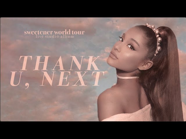 Ariana Grande - thank u, next (sweetener world tour: live studio version w/ note changes)