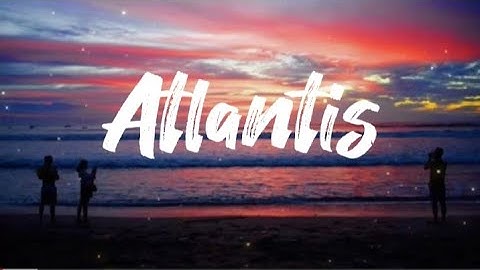 Dj Slow...!!! Atlantis ( Lirik )