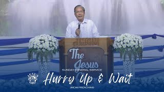 Hurry Up &amp; Wait | Beloved Ordained Preacher Louie Angeles | April 14, 2024 (Sunday General Service)