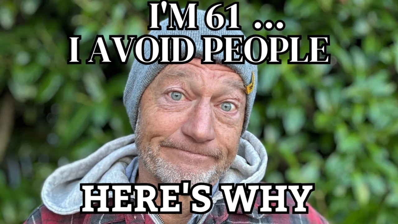 I'm 61 ... I Avoid People Now. Here's Why
