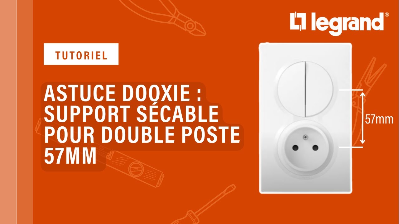 Astuce dooxie™ en rénovation : support sécable pour appareillage en double poste entraxe 57mm