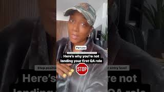 Here is why you are not landing your first qa role