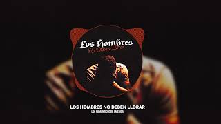 Los Románticos De América - Los Hombres No Deben Llorar (Video Lyric)