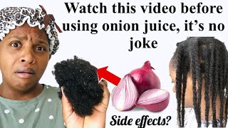 WATCH this VIDEO BEFORE YOU USE ONION JUICE! Side Effects of using ONION JUICE on Natural Hair!