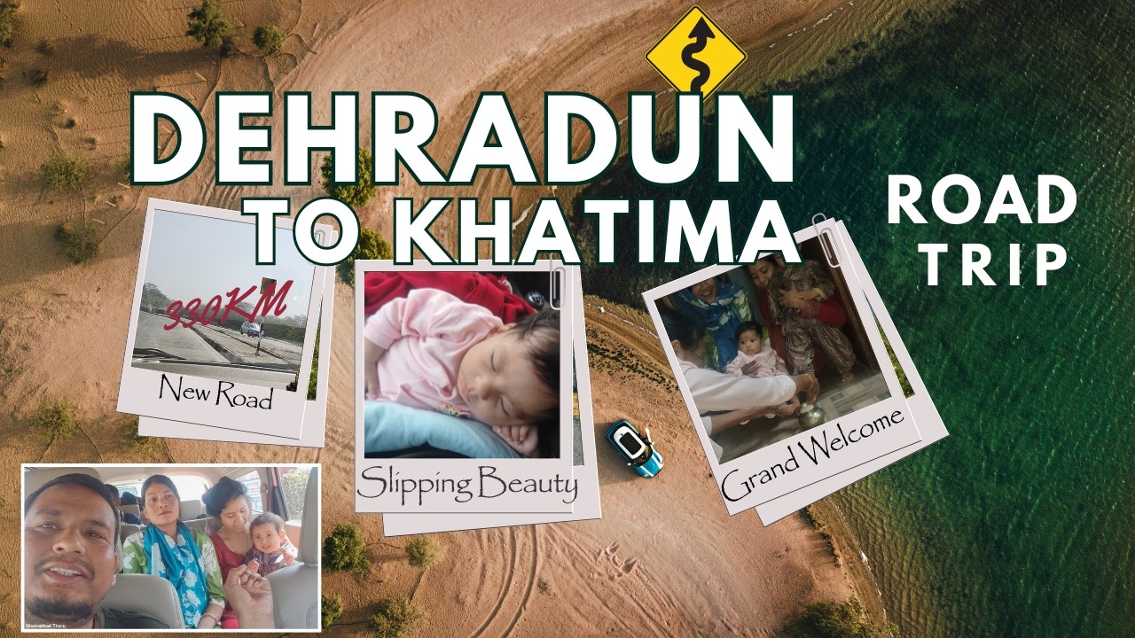 Dehradun To Khatima Travel with Family | Ghumakkad Tharu 