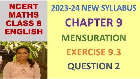 CLASS 8 MATHS CBSE NCERT IN ENGLISH: CHAPTER 9 MENSURATION: EXERCISE 9.3 QUESTION 2|2023-24 SYLLABUS