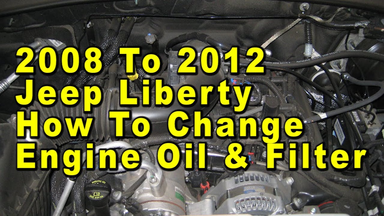 2008 To 2012 Jeep Liberty How To Change Engine Oil & Filter With Part ...