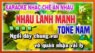 Karaoke NHẬU LÀNH MẠNH - Nhạc Chế Ăn Nhậu TONE NAM