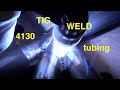 TIG Welding 4130 Chromoly Tubing