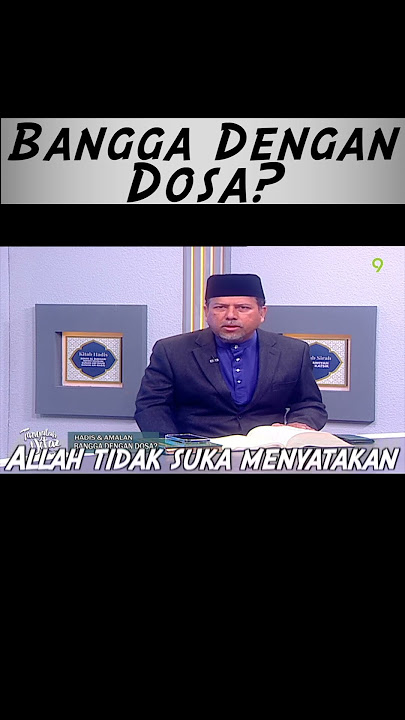 Hadis & Amalan: Bangga Dengan Dosa? #TanyalahUstaz2024