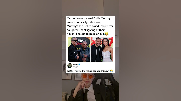 Martin Lawrence and Eddie Murphy are now officially in-laws - Murphy's son just married Lawrence's