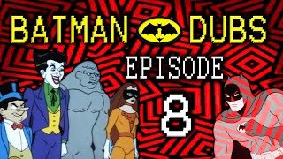 Batman Dubs Chaos Pt 1 Parody