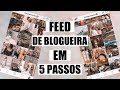COMO TER FEED DE BLOGUEIRA EM 5 PASSOS! (CONSEGUI EM 1 SEMANA!)