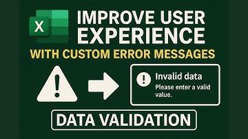 Improve Excel User Experience with Custom Error Messages | Data Validation + Study Guide
