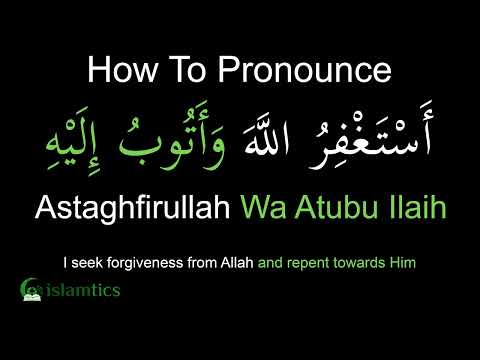 Astaghfirullah Wa Atubu