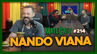 NANDO VIANA | MATECAST #214