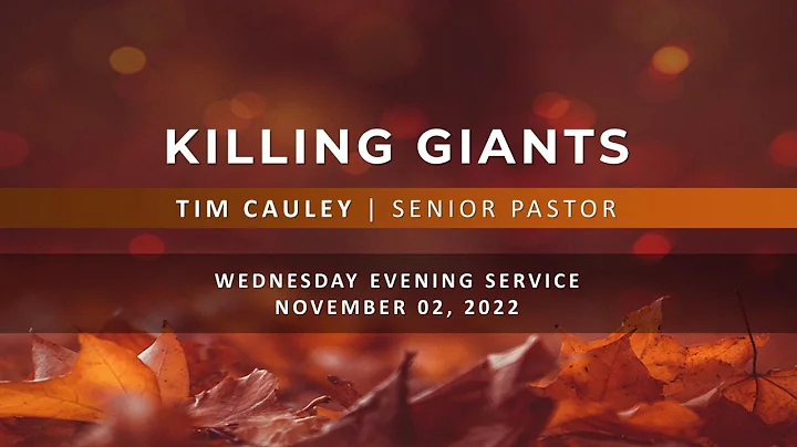November 2, 2022 - Killing Giant - Pastor Tim Cauley