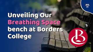 NHS 24 | Breathing Space Bench  at Borders College