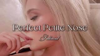 Perfect petite nose ♡‧₊˚ subliminal