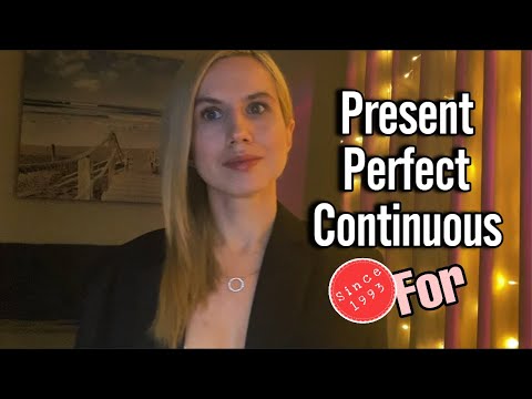 Present Perfect Continuous. For, since, lately, recently.