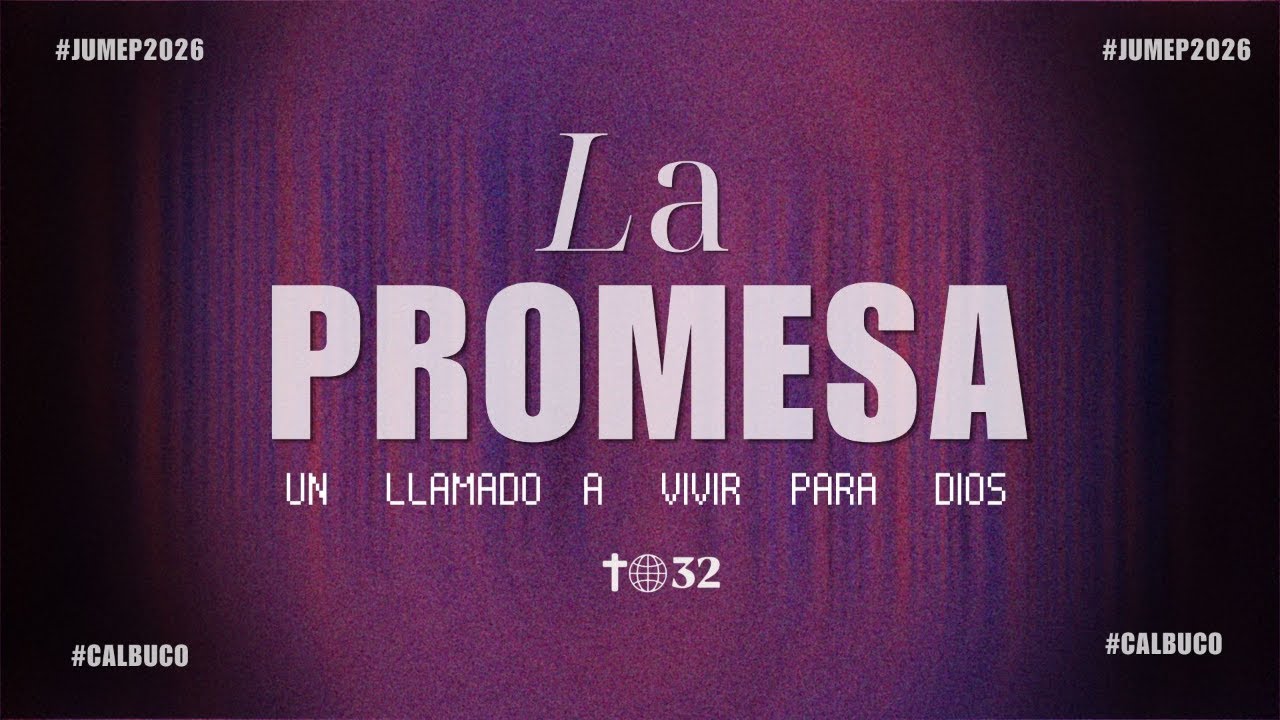 #EnVivo | 62° Convención Juvenil | La Promesa 2026 | Jumep32 | Sabado ...
