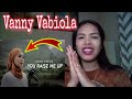You Raise Me Up - Josh Groban Cover By Vanny Vabiola | REACTION