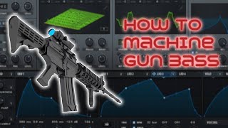 HOW TO Make A Tonal MACHINE GUN BASS like MARAUDA and EPTIC
