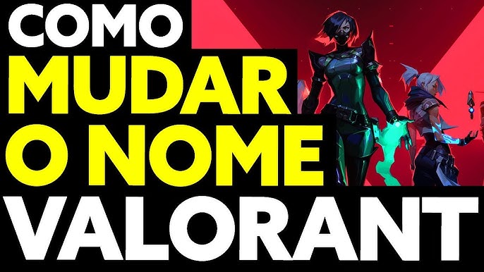 Trocar Nick Valorant  Aprenda Como Trocar o seu Riot Id