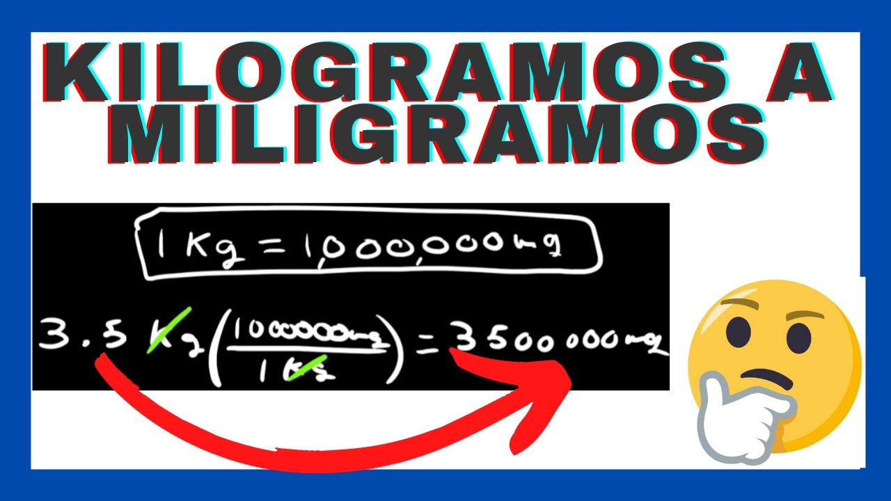 Kilogramos A Miligramos COMO CONVERTIR Kg A Mg CONVERSIONES YouTube kilogramos-a-miligramos-como-convertir-kg-a-mg-conversiones-youtube
