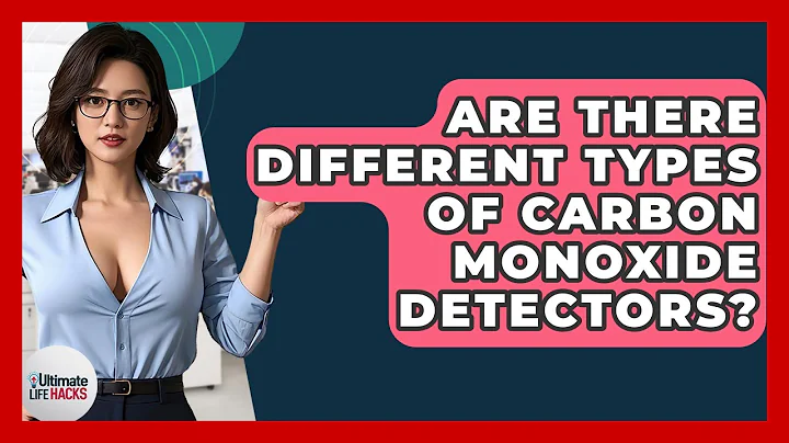 Are There Different Types Of Carbon Monoxide Detectors? - Ultimate Life Hacks
