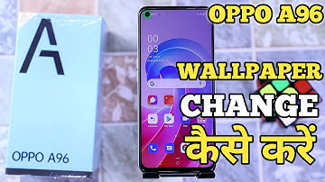How To Change Wallpaper in Oppo A96 | Oppo A96 में Wallpaper कैसे बद@akstech4u  |