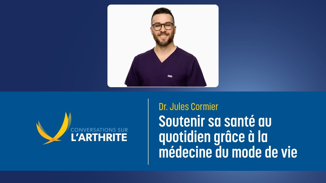 Soutenir sa santé au quotidien grâce à la médecine du mode de vie | Conversations sur l'arthrite