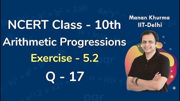 Class 10 Chapter 5 Ex 5.2 Q 17 Arithmetic Progressions  Maths NCERT CBSE