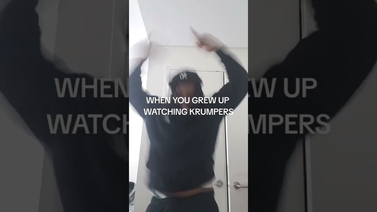 GROWING UP WATCHING KRUMPERS BE LIKE. 