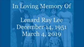 In Loving Memory of Lenard Ray Lee