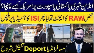 Deported from US: Pakistani Passport, Indian Identity: The Complex Case of Patel, aka Hussain