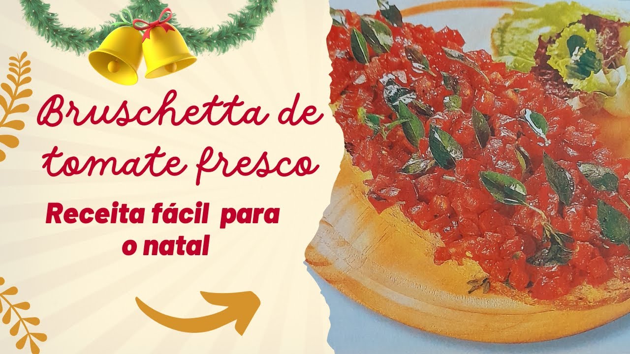 UMA DELICIOSA RECEITA ITALIANA DE BRUSCHETTA DE TOMATE FRESCO - YouTube