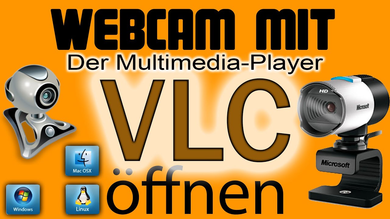 Webcam mit VLC Media-Player öffen ||| Quick Tipps #01 - YouTube