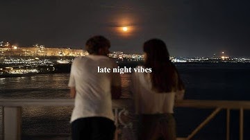 late night vibes | escape reality playlist