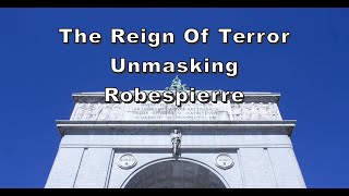 The Reign of Terror Unmasking Robespierre #reign #robespierre