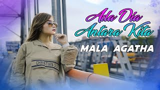 Mala Agatha - Ada Dia di Antara Kita - Official Music Video