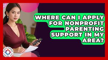 Where Can I Apply for Nonprofit Parenting Support in My Area? | Single Parent Support Hub News