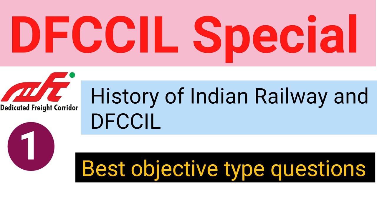 History of indian railways and dfccil-1 || DFCCIL special || objective questions
